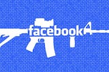 the word ‘facebook’ as the body of an assault rifle