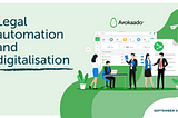 Legal Document Automation and Digitalisation: How and Where to Start [An Industry Insider]