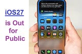No need for developer account to test the new iOS27 Features