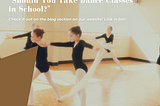 Should You Take Dance Classes in School?