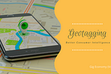 Is Geotagging the Future of Customer-Business Interactions?