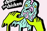 choke the chicken artwork by Ines Vuckovic