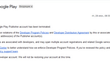 Google terminated Google Play Developer account automatically — 3 years of development are lost