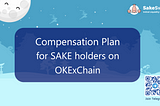 Compensation Plan for SAKE holders on OKExChain