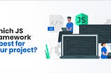 React vs Angular: Which JS Framework to Choose for Front-end Development?