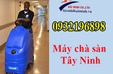 [HÉ LỘ] Nơi bán máy chà sàn công nghiệp Tây Ninh tốt nhất