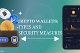Crypto Wallets and their Security Measures