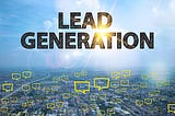 Leads Generation | Generate High Quality Leads