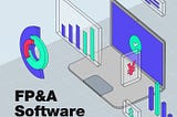 Selecting an FP&A Software