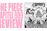 One Piece Kapitel 909 Analyse