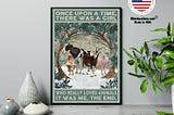 HOT Once upon a time there was a girl who really loved animals poster