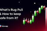 What’s Rug Pull & How to Keep Safe from It?