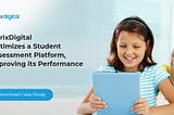 HurixDigital Optimizes a Student Assessment Platform, Improving its Performance and Saving Costs