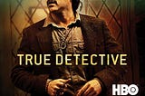 True Detective Season 2: An Analysis of the Grave Consequences of Hubris