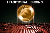 TRADITIONAL LENDING