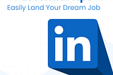 20 Essential Tips for Creating a Professional LinkedIn Profile to Land Your Dream Job
