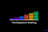 Participatory Staking: Revolutionizing Governance in the Blockchain Ecosystem