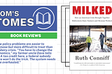 Book Review by Tom Nelson — Milked: How an American Crisis Brought Together Midwestern Dairy…