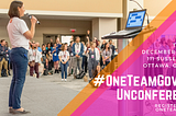 Photo from June 2019 OneTeamGov Unconference. Unconference details listed on pink & orange panel to the right of the image.