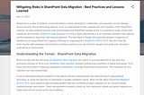 Mitigating Risks in SharePoint Data Migration : Best Practices and Lessons Learned
