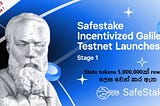 Safestake Incentivized Galileo Testnet (අදියර 1)