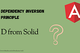 Dependency Inversion Principle (DIP) for Angular Developers