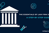 The Essentials of Law Firm SEO: A Step-by-Step Guide