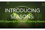 Introducing Seasons: GG3’s Approach to Web3 Gaming Rewards