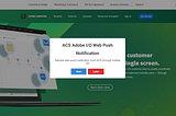 Adobe Campaign Standard and Web Push Notifications