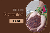 How to perfectly sprout your Ragi