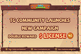 🆙DAO Farmer TG Community Launches New Campaign — Double Reward $LICENSE 👏🏻