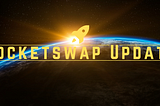 Rocketswap Update — Nov 2021