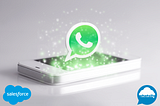 La combinación perfecta para usar WhatsApp con Salesforce Digital Engagement y Whatslly