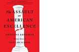 How American Universities’ ‘Assault on American Excellence’ Threatens American Democracy