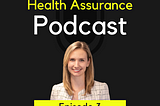 The Health Assurance Podcast, Episode 3: How Covid-19 Will Change Healthcare