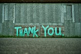Thank you. written on a building. Thank you, universe.