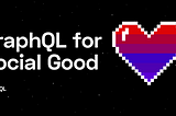 🤝 GraphQL for Social Good