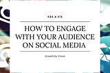 How to Engage with your Audience on Social Media