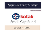 Kotak Small Cap Fund
