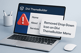 How to Fix the Removed Drop Down Icon on Divi Menu and ThemeBuilder Header