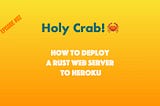 How To Deploy a Rust Web Server to Heroku Using Axum, Docker, and GitHub Actions