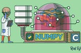 Essential Libraries To Have In Your Tool For Data Science And ML — Series #1 — NumPy