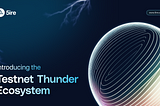 Introducing the Testnet Thunder ecosystem