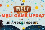 MELI Game update 25 January 2022