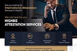 Get International Attestation Services in Dubai, UAE