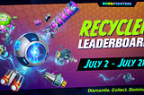 The Recycler Leaderboard: Dismantle. Compete. Conquer.