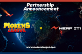 Mokens League is teaming up with Nerf IT!