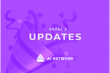 2024년 2월 AI Network Monthly Update