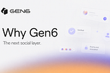 Why Gen6 Is About to Replace Facebook, Instagram and Everything in Between