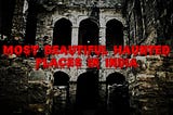 Most Beautiful Haunted Places In India